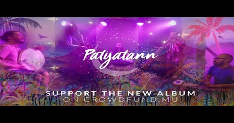 Patyatann new album ! - Crowdfund.mu